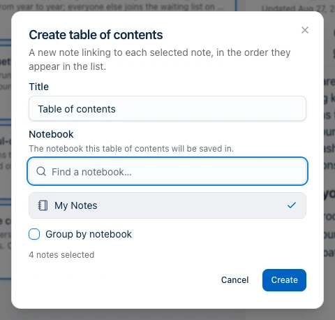 The Create table of contents dialog: a Title field prefilled with 'Table of contents', a Notebook picker with My Notes ticked, an unticked Group by notebook checkbox, a '4 notes selected' caption, and Cancel and Create buttons.